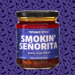Smokin' Senorita - Mexican - Crispy Chilli Oil
